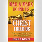 Mao And Marx Bound Us Christ Freed Us