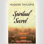 Hudson Taylors Spiritual Secrets