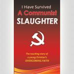 I Have Survived A Communist Slaughter