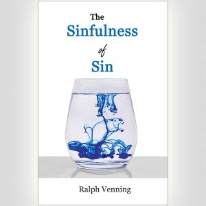 The Sinfulness Of Sin