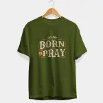 Born To Pray Half Sleeve T-Shirt